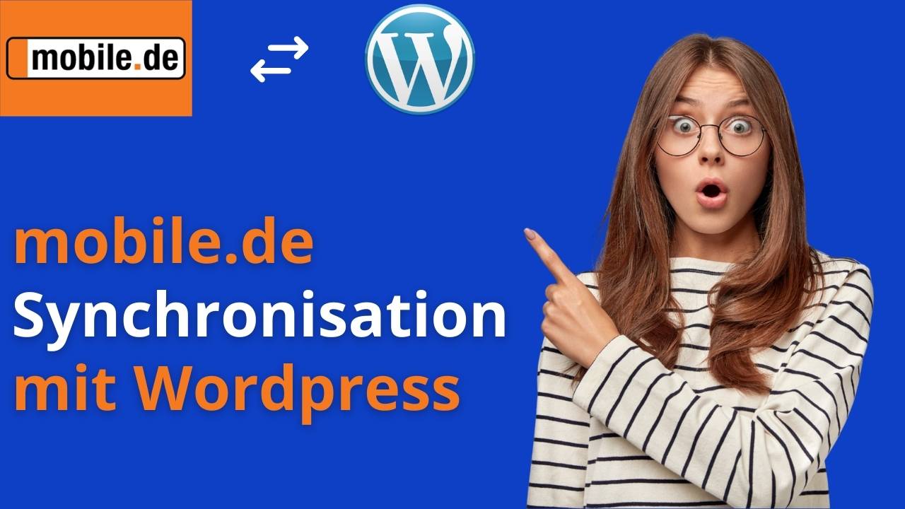Anleitung: mobile.de synchronisieren mit WordPress